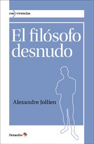 EL FILÓSOFO DESNUDO | 9788499212456 | JOLLIEN, ALEXANDRE
