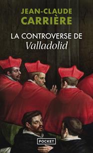 LA CONTROVERSE DE VALLADOLID - ŒUVRE CURSIVE AU CHOIX (ANCIENNE ÉDITION 9782080262325) | 9782266225151 | CARRIERE, JEAN-CLAUDE