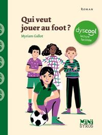 QUI VEUT JOUER AU FOOT ?  ( DYSCOOL ) | 9782748538786 | GALLOT, MYRIAM