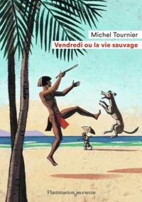 VENDREDI OU LA VIE SAUVAGE - FLAMMARION | 9782081479791 | TOURNIER