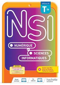 NUMÉRIQUE ET SCIENCES INFORMATIQUES TLE SPÉCIALITÉ - LIVRE ÉLÈVE - ED. 2022 | 9782017866343
