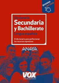 DICCIONARIO DE SECUNDARIA Y BACHILLERATO  ( SI VOUS NE L'AVEZ PAS DÉJÀ DE L'ANNÉE DERNIÈRE  ) | 9788499742243 | VOX EDITORIAL