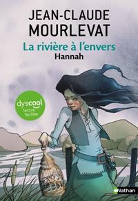 LA RIVIÈRE À L'ENVERS - TOME 2 - HANNAH ( DYSCOOL) | 9782095044176 | MOURLEVAT, JEAN- CLAUDE