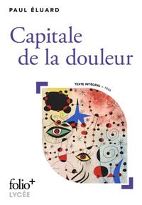 CAPITALE DE LA DOULEUR - FOLIO+ - ŒUVRE CURSIVE AU CHOIX (ANCIENNE ÉDITION 9782070349623) | 9782073016065 | PAUL ÉLUARD