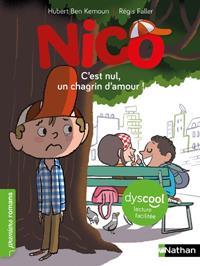 NICO - C'EST NUL, UN CHAGRIN D'AMOUR ! ( DYSCOOL ) | 9782095030933 | HUBERT BEN KEMOUN /RÉGIS FALLER