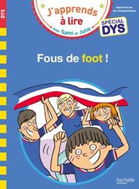 SAMI ET JULIE- SPÉCIAL DYS (DYSLEXIE) FOUS DE FOOT ! | 9782017194385 | BONTE / LEBRUN