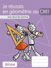 JE RÉUSSIS EN GÉOMÉTRIE AU CM1 : AVEC BOUT DE GOMME (NOUVEAU OU PAS RÉUTILISABLE) | 9782363951144