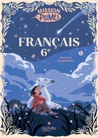 MISSION PLUMES 6E - LIVRE ÉLÈVE - ED. 2025 | 9782017291510