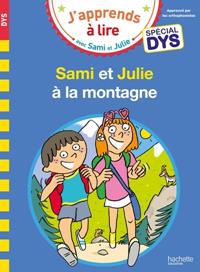 SAMI ET JULIE- SPÉCIAL DYS (DYSLEXIE) SAMI ET JULIE À LA MONTAGNE | 9782017226406 | MASSONAUD, EMMANUELLE