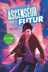 ASCENSEUR POUR LE FUTUR ( DYSCOOL ) | 9782748538762 | COSTE, NADIA
