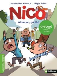 NICO - ATTENTION, GORILLE! ( DYSCOOL ) | 9782092587430 | BEN KEMOUN, HUBERT