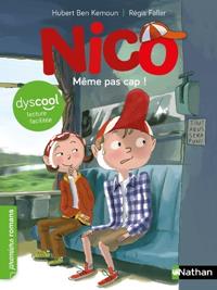 NICO - MÊME PAS CAP !  ( DYSCOOL ) | 9782095017569 | BEN KEMOUN HUBERT / RÉGIS FALLER