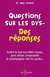 QUESTIONS SUR LES DYS - DES RÉPONSES | 9782353451579 | ALAIN POUHET
