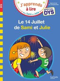 SAMI ET JULIE- SPÉCIAL DYS (DYSLEXIE) LE 14 JUILLET DE SAMI ET JULIE | 9782017185710 | MASSONAUD, EMMANUELLE