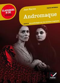 ANDROMAQUE - CLASSIQUES ET CIE - HATIER | 9782218971556 | RACINE