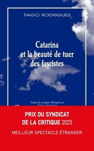 CATARINA ET LA BEAUTÉ DE TUER DES FASCISTES  ( OEUVRE AU CHOIX ) SÉQUENCE SUR LA BOÉTIE | 9782846816229 | RODRIGUES, TIAGO