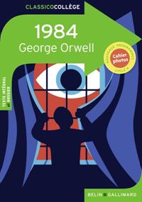 1984 - CLASSICO COLLÈGE - BELIN GALLIMARD | 9791035817671 | GEORGE ORWELL