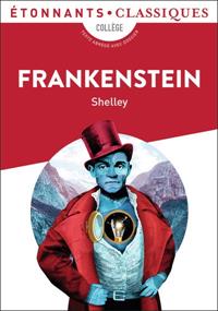 FRANKENSTEIN ETONNANTS CLASSIQUES | 9782081395039 | SHELLEY, MARY WOLLSTONECRAFT