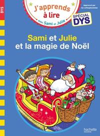 SAMI ET JULIE- SPÉCIAL DYS (DYSLEXIE) SAMI ET JULIE ET LA MAGIE DE NOËL | 9782017194361 | MASSONAUD, EMMANUELLE
