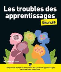 LES TROUBLES DES APPRENTISSAGES POUR LES NULS | 9782412101261 | MICHÈLE MAZEAU