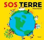 S.O.S. TERRE | 9782211307055 | GEORGE PATRICK