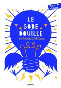 LE GOBE-DOUILLE | 9782070651078 | DUBILLARD, ROLAND