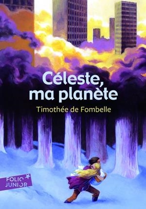 CELESTE MA PLANETE | 9782070623242 | FOMBELLE TIMOTHÉE DE
