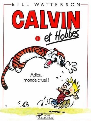 CALVIN ET HOBBES. VOL 1. ADIEU MONDE CRUEL | 9782258034310 | WATTERSON, BILL