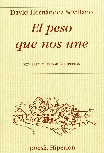 PESO QUE NOS UNE | 9788475179643 | HERNANDEZ SEVILLANO, DAVID