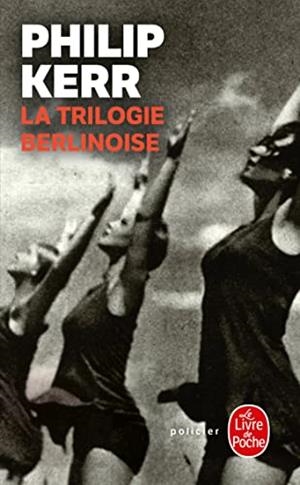 TRILOGIE BERLINOISE, LA | 9782253128434 | KERR, PHILIP