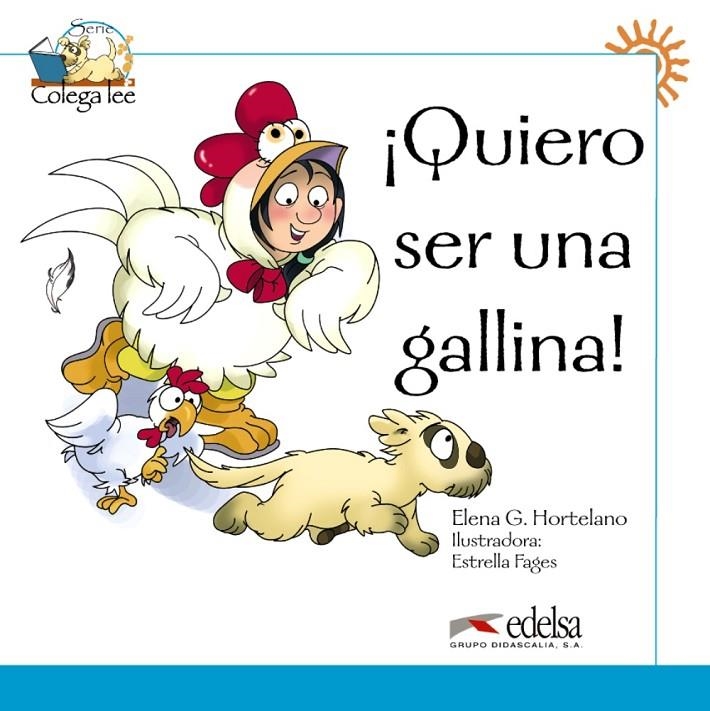 QUIERO SER UNA GALLINA | 9788477116431 | HORTELANO, ELENA G