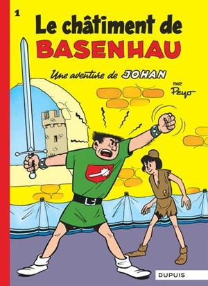 JOHAN ET PIRLOUIT - TOME 1 - LE CHATIMENT DE BASENHAU | 9782800100951 | PEYO