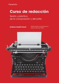 CURSO DE REDACCIÓN - TEORÍA Y PRÁCTICA COMPOSICIÓN Y ESTILO | 9788428325707 | MARTÍN-VIVALDI, GONZALO