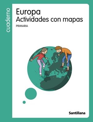 ACTIVIDADES CON MAPAS EUROPA SANTILLANA CUADERNOS | 9788429447651 | VARIOS AUTORES