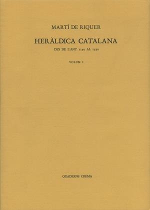 HERÀLDICA CATALANA DES DE L'ANY 1150 AL 1550 | 9788485704347 | DE RIQUER, MARTÍ