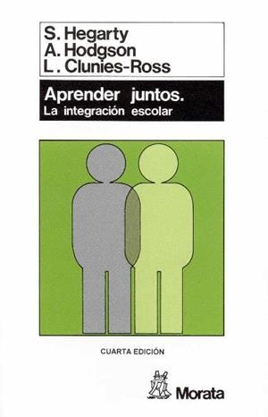 APRENDER JUNTOS. LA INTEGRACIÓN ESCOLAR | 9788471123176 | HEGARTY, S./HODGSON, A./CLUNIES-ROSS, L.