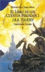 EL LIBRO DE LOS CUENTOS PERDIDOS, 2. HISTORIA DE LA TIERRA MEDIA, II | 9788445071526 | J. R. R. TOLKIEN