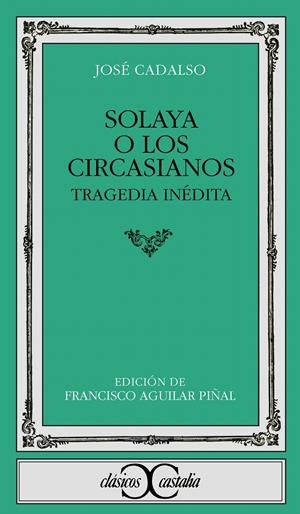 SOLAYA O LOS CIRCASIANOS | 9788470393907 | CADALSO, JOSÉ