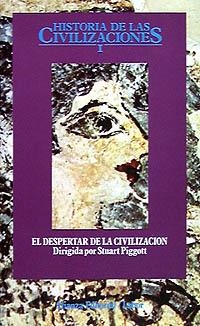 HISTORIA DE LAS CIVILIZACIONES. 1 | 9788420603025 | PIGGOTT, STUART