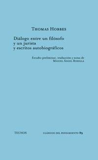DIÁLOGO ENTRE UN FILÓSOFO Y UN JURISTA Y ESCRITOS AUTOBIOGRÁFICOS | 9788430921386 | HOBBES, THOMAS