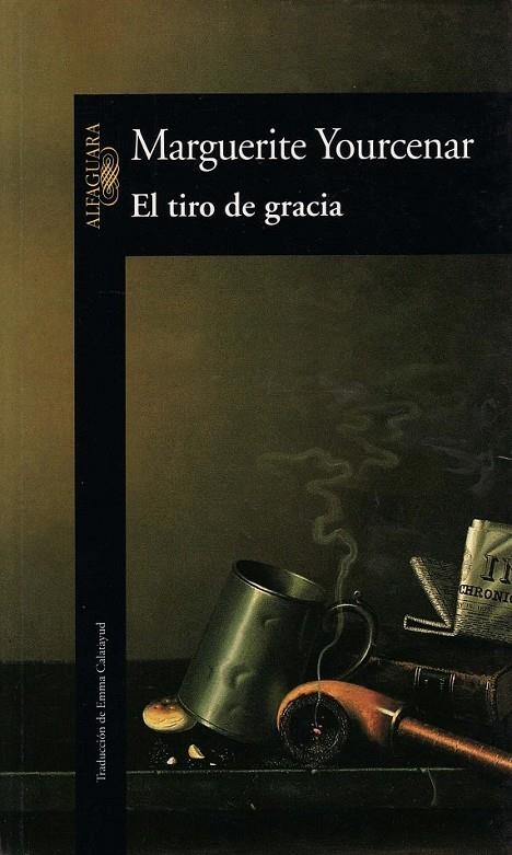 EL TIRO DE GRACIA | 9788420422152 | YOURCENAR, MARGUERITE