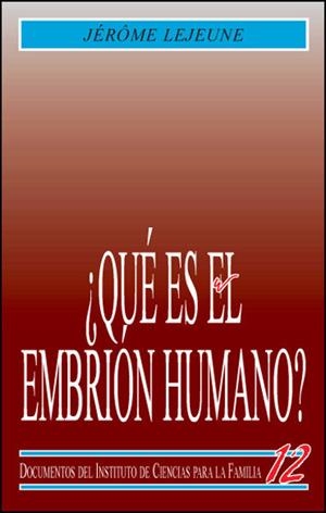 ¿QUÉ ES EL EMBRIÓN HUMANO ? | 9788432129759 | LEJEUNE, JEROME