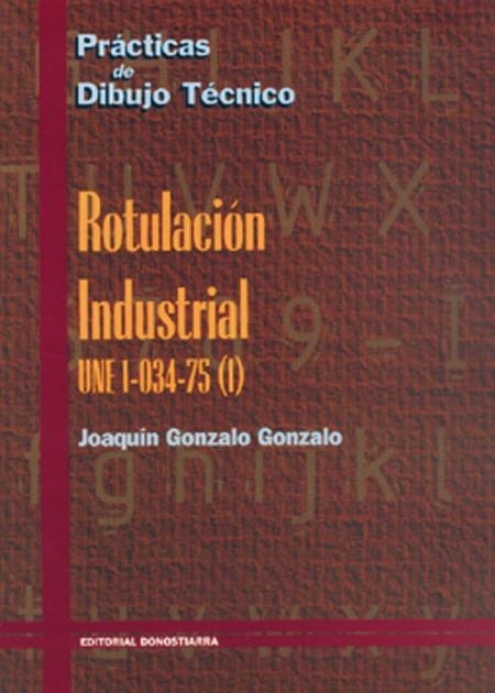 ROTULACIÓN INDUSTRIAL. CUADERNO DE PRÁCTICAS. | 9788470630309 | GONZALO GONZALO, JOAQUÍN