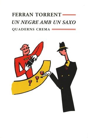 UN NEGRE AMB UN SAXO | 9788485704965 | TORRENT, FERRAN