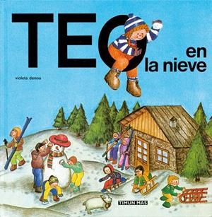 TEO EN LA NIEVE | 9788471763433 | VIOLETA DENOU