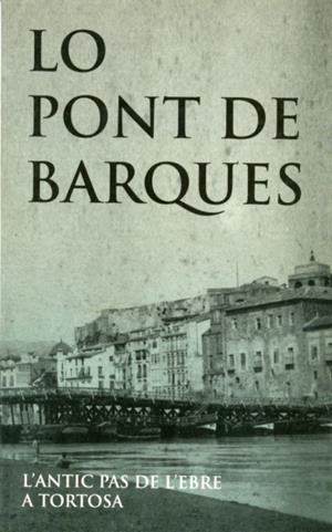 LO PONT DE BARQUES | 9788487561429 | VARIOS AUTORES