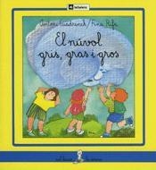 EL NÚVOL GRIS, GRAS I GROS | 9788424622268 | CUADRENCH, ANTONI