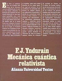MECÁNICA CUÁNTICA RELATIVISTA | 9788420681290 | YNDURÁIN MUÑOZ, FRANCISCO JOSÉ
