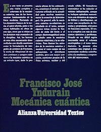 MECÁNICA CUÁNTICA | 9788420681207 | YNDURÁIN MUÑOZ, FRANCISCO JOSÉ