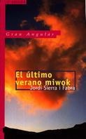 GA. 77 ULTIMO VERANO MIWOK | 9788434822566 | SIERRA I FABRA, JORDI